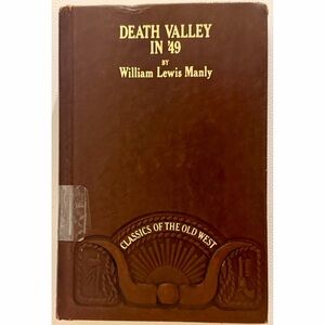 Death Valley in ’49 William Manly Time Life Classics Old West Leather HC